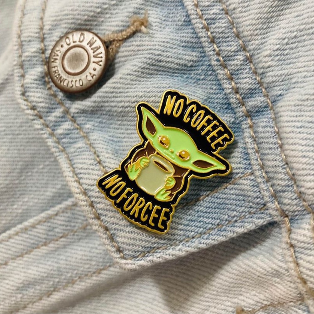 'No Coffee, No Force" Grogu Pin, Baby Yoda Pin